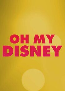 Watch Oh My Disney