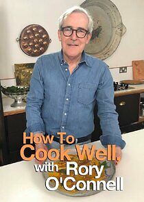 Watch How to Cook Well with Rory O'Connell