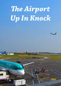 Watch The Airport Up in Knock