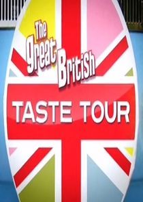 Watch The Great British Taste Tour