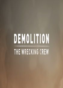 Watch Demolition - The Wrecking Crew