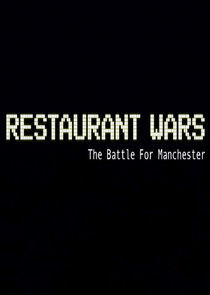 Watch Restaurant Wars: The Battle for Manchester