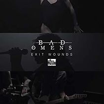 Watch Bad Omens: Exit Wounds