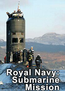 Watch Royal Navy Submarine Mission