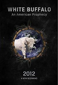 Watch White Buffalo: An American Prophecy