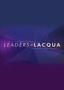 Watch Leaders with Lacqua