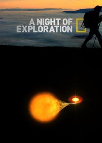 Watch A Night of Exploration