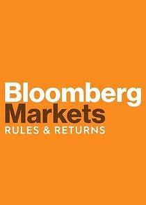 Watch Bloomberg Markets: Rules & Returns