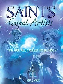 Watch Saints: Gospel Artists