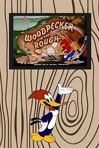 Watch Woodpecker in the Rough (Short 1952)