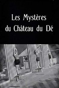 Watch The Mysteries of the Chateau de De