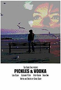 Watch Pickles & Vodka