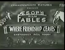 Watch Where Friendship Ceases (Short 1926)