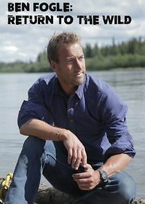 Watch Ben Fogle: Return to the Wild