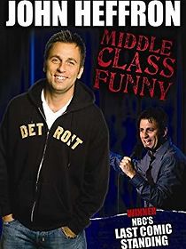 Watch John Heffron: Middle Class Funny