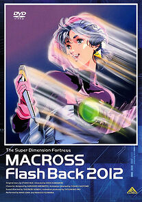 Watch The Superdimensional Fortress Macross: Flash Back 2012