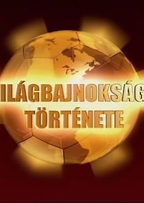 Watch A Világbajnokságok Története