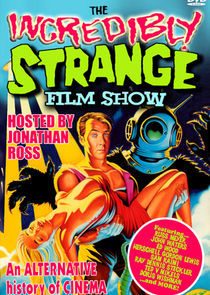 Watch The Incredibly Strange Film Show