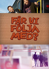 Watch Får vi följa med