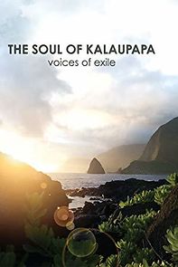 Watch The Soul of Kalaupapa: Voices of Exile