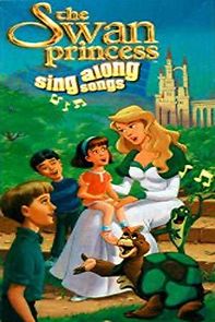 Watch The Swan Princess: Sing Along