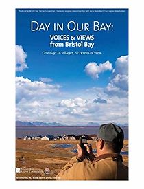 Watch Day in Our Bay: Voices & Views from Bristol Bay