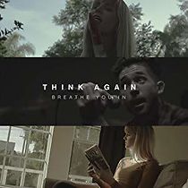 Watch Think Again: Breathe You In