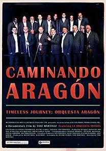 Watch Caminando Aragón/Timeless Journey: Orquesta Aragón