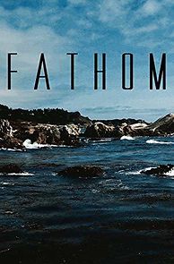 Watch Fathom