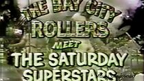 Watch The Bay City Rollers Meet the Saturday Superstars