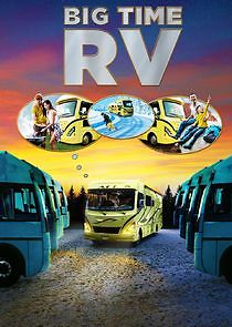 Watch Big Time RV