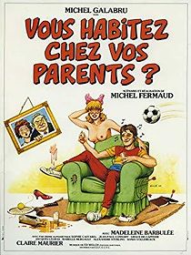 Watch Vous habitez chez vos parents?