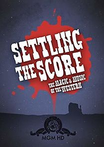 Watch Settling the Score: The Magic and Music of the Western