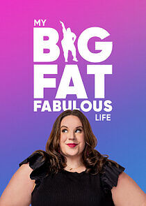 Watch My Big Fat Fabulous Life