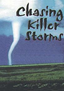 Watch Chasing Killer Storms