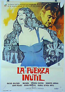 Watch La fuerza inútil