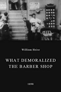 Watch What Demoralized the Barber Shop