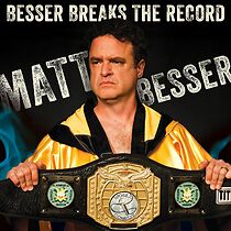 Watch Matt Besser: Besser Breaks the Record (TV Special 2016)