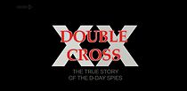 Watch Double Cross: The True Story of the D-day Spies