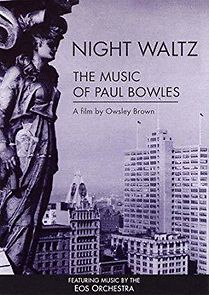 Watch Night Waltz: The Music of Paul Bowles