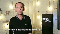 Watch 6 Music's Radiohead Playlist