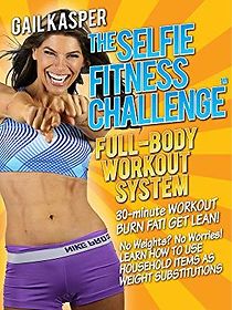 Watch The Selfie Fitness Challenge: Full Body Workout System