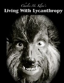 Watch Living with Lycanthropy (Short 2012)