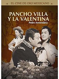 Watch Pancho Villa and Valentina