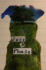 Watch Just a Phase