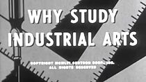 Watch Why Study Industrial Arts? (Short 1956)