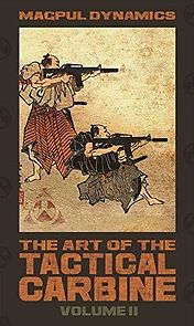 Watch The Art of the Tactical Carbine: Volume 2