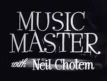 Watch Music Master (with Neil Chotem) (Short 1951)