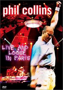 Watch Phil Collins: Live and Loose in Paris