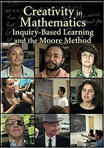 Watch Creativity in Mathematics: Inquiry-Based Learning and the Moore Method